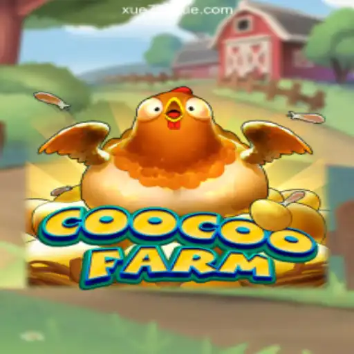 Explore the Fun World of CooCooFarm: Your Guide to the Exciting Gameplay on Xue777⭐️ ONLINE PLATAFORMA OFICIAL